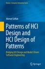 Patterns of HCI Design and HCI Design of Patterns : Bridging HCI Design and Model-Driven Software Engineering - eBook