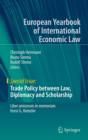 Trade Policy between Law, Diplomacy and Scholarship : Liber amicorum in memoriam Horst G. Krenzler - Book