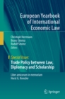 Trade Policy between Law, Diplomacy and Scholarship : Liber amicorum in memoriam Horst G. Krenzler - eBook