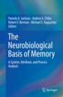 The Neurobiological Basis of Memory : A System, Attribute, and Process Analysis - eBook