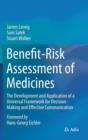 Benefit-Risk Assessment of Medicines : The Development and Application of a Universal Framework for Decision-Making and Effective Communication - Book