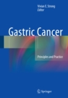 Gastric Cancer : Principles and Practice - eBook