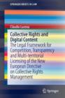 Collective Rights and Digital Content : The Legal Framework for Competition, Transparency and Multi-territorial Licensing of the New European Directive on Collective Rights Management - Book