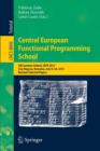 Central European Functional Programming School : 5th Summer School, CEFP 2013, Cluj-Napoca, Romania, July 8-20, 2013, Revised Selected Papers - Book