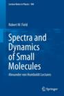 Spectra and Dynamics of Small Molecules : Alexander von Humboldt Lectures - Book