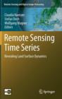 Remote Sensing Time Series : Revealing Land Surface Dynamics - Book