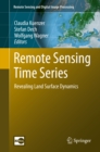Remote Sensing Time Series : Revealing Land Surface Dynamics - eBook