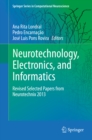 Neurotechnology, Electronics, and Informatics : Revised Selected Papers from Neurotechnix 2013 - eBook