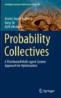 Probability Collectives : A Distributed Multi-Agent System Approach for Optimization - Book