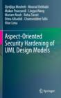 Aspect-Oriented Security Hardening of UML Design Models - Book