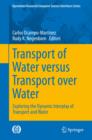 Transport of Water versus Transport over Water : Exploring the Dynamic Interplay of Transport and Water - Book