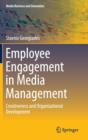 Employee Engagement in Media Management : Creativeness and Organizational Development - Book