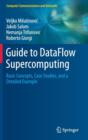 Guide to Dataflow Supercomputing : Basic Concepts, Case Studies, and a Detailed Example - Book