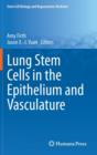 Lung Stem Cells in the Epithelium and Vasculature - Book