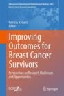 Improving Outcomes for Breast Cancer Survivors : Perspectives on Research Challenges and Opportunities - Book