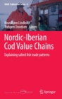 Nordic-Iberian Cod Value Chains : Explaining Salted Fish Trade Patterns - Book