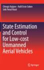 State Estimation and Control for Low-cost Unmanned Aerial Vehicles - Book