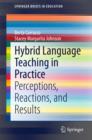Hybrid Language Teaching in Practice : Perceptions, Reactions, and Results - eBook