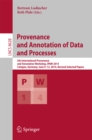 Provenance and Annotation of Data and Processes : 5th International Provenance and Annotation Workshop, IPAW 2014, Cologne, Germany, June 9-13, 2014. Revised Selected Papers - eBook