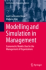 Modelling and Simulation in Management : Econometric Models Used in the Management of Organizations - eBook