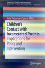 Children’s Contact with Incarcerated Parents : Implications for Policy and Intervention - Book