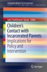 Children's Contact with Incarcerated Parents : Implications for Policy and Intervention - eBook