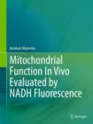 Mitochondrial Function In Vivo Evaluated by NADH Fluorescence - Book