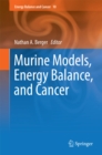 Murine Models, Energy Balance, and Cancer - eBook