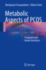 Metabolic Aspects of PCOS : Treatment With Insulin Sensitizers - eBook