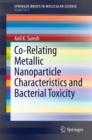 Co-Relating Metallic Nanoparticle Characteristics and Bacterial Toxicity - eBook