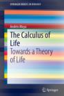 The Calculus of Life : Towards a Theory of Life - Book