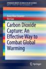 Carbon Dioxide Capture: An Effective Way to Combat Global Warming - Book