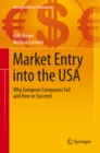 Market Entry into the USA : Why European Companies Fail and How to Succeed - eBook