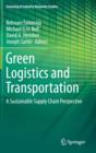Green Logistics and Transportation : A Sustainable Supply Chain Perspective - Book