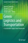 Green Logistics and Transportation : A Sustainable Supply Chain Perspective - eBook