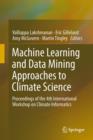 Machine Learning and Data Mining Approaches to Climate Science : Proceedings of the 4th International Workshop on Climate Informatics - Book