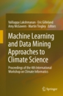 Machine Learning and Data Mining Approaches to Climate Science : Proceedings of the 4th International Workshop on Climate Informatics - eBook
