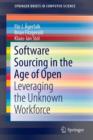 Software Sourcing in the Age of Open : Leveraging the Unknown Workforce - Book