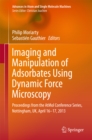 Imaging and Manipulation of Adsorbates Using Dynamic Force Microscopy : Proceedings from the AtMol Conference Series, Nottingham, UK, April 16-17, 2013 - eBook