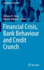Financial Crisis, Bank Behaviour and Credit Crunch - Book