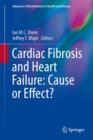 Cardiac Fibrosis and Heart Failure: Cause or Effect? - Book