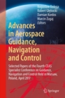 Advances in Aerospace Guidance, Navigation and Control : Selected Papers of the Third CEAS Specialist Conference on Guidance, Navigation and Control held in Toulouse - Book
