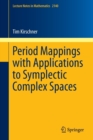 Period Mappings with Applications to Symplectic Complex Spaces - Book