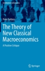 The Theory of New Classical Macroeconomics : A Positive Critique - Book