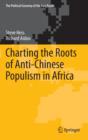 Charting the Roots of Anti-Chinese Populism in Africa - Book