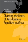 Charting the Roots of Anti-Chinese Populism in Africa - eBook
