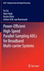 Power-Efficient High-Speed Parallel-Sampling ADCs for Broadband Multi-Carrier Systems - Book