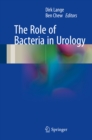 The Role of Bacteria in Urology - eBook