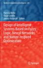 Design of Intelligent Systems Based on Fuzzy Logic, Neural Networks and Nature-Inspired Optimization - Book