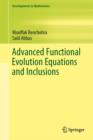 Advanced Functional Evolution Equations and Inclusions - Book